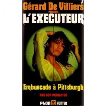 Don Pendleton L'Exéxuteur, Numéro 50 : Embuscade À Pittsburgh