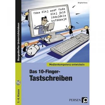 Brigitte Kroes Medienkompetenz Entwickeln. Das 10-Finger-Tastschreiben: In Verbindung Mit Der Textverarbeitung Word. Eine Unterrichtsreihe Für Das 5.