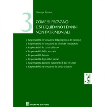 Come Si Provano E Si Liquidano I Danni Non Patrimoniali 3: Vol. 3