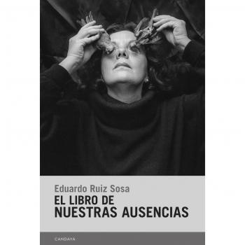 El libro de nuestras ausencias (2ªED): 83 (NARRATIVA