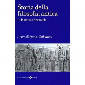 Storia della filosofia antica. Vol. 2: Platone e Aristotele.