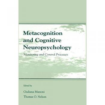 Metacognition and Cognitive Neuropsychology: Monitoring and Control Processes