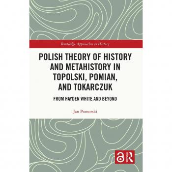 Vitalsource Technologies, Inc. Polish Theory of History and Metahistory in Topolski, Pomian, and Tokarczuk
