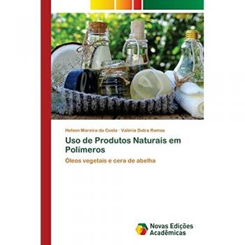 Uso de Produtos Naturais em Polímeros: Óleos vegetais e cera de abelha