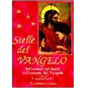 Stelle del vangelo. Riflessioni spirituali sull'essenza del vangelo