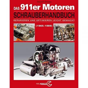 Das Porsche 911er Motoren Schrauberhandbuch