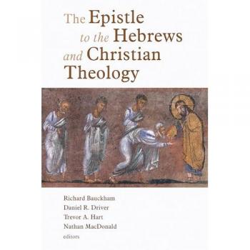 Epistle to the Hebrews and Christian Theology