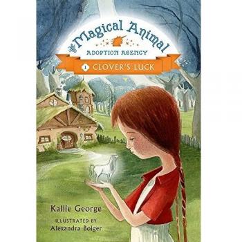 The Magic Animal Adoption Agency by Kallie George