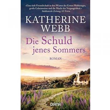 Katherine Webb Die Schuld Jenes Sommers: Roman