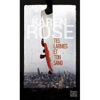 Karen Rose Tes Larmes Et Ton Sang