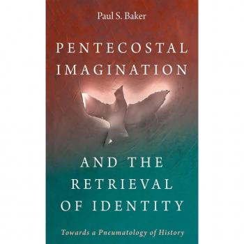 Pentecostal Imagination and the Retrieval of Identity