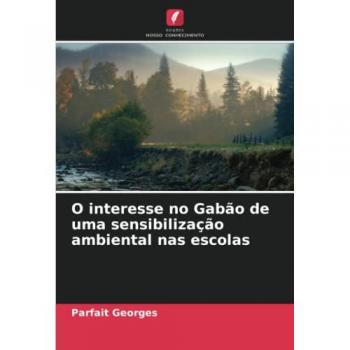 Georges, Parfait: O interesse no Gabão de uma sensibilização ambiental nas escolas