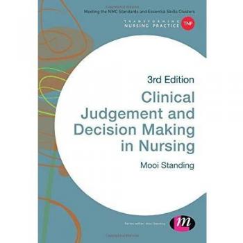 Clinical Judgement and Decision Making in Nursing