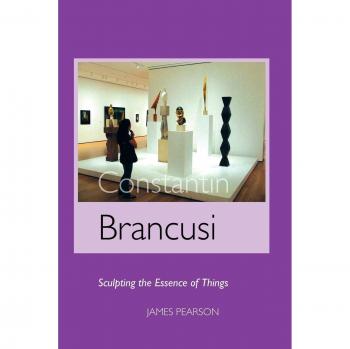Constantin Brancusi: Sculpting the Essence of Things