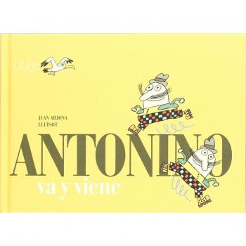 Antonino va y viene (Tapa dura).