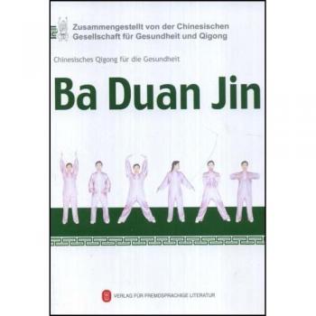 Ba Duan Jin: Chinesisches Qigong für die Gesundheit