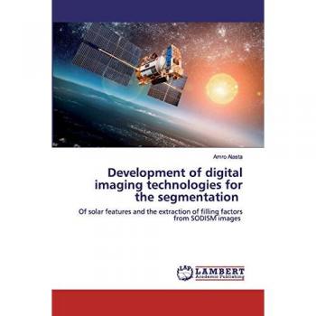Development of digital imaging technologies for the segmentation: Of solar features and the extraction of filling factors from SODISM images