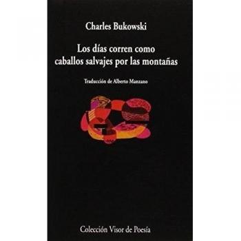 Los días corren como caballos salvajes por las montañas