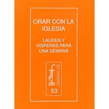 Orar con la iglesia: laudes y vísperas para una semana