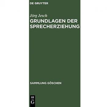Jörg Jesch Grundlagen Der Sprecherziehung (Sammlung Gaschen)
