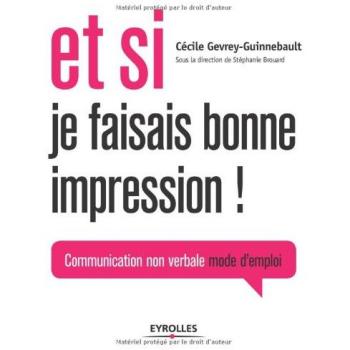 Et si je faisais bonne impression communication non-verbale mode d'emploi