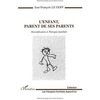 L'ENFANT, PARENT DE SES PARENTS