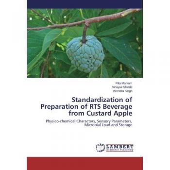 Standardization of Preparation of RTS Beverage from Custard Apple: Physico-chemical Characters, Sensory Parameters, Microbial Load and Storage