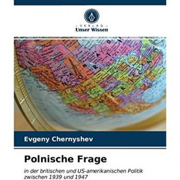 Polnische Frage: in der britischen und US-amerikanischen Politik zwischen 1939 und 1947