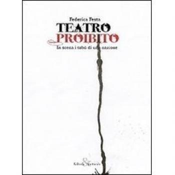 Teatro proibito. In scena i tabù di una nazione