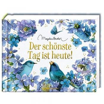 Der schönste Tag ist heute!