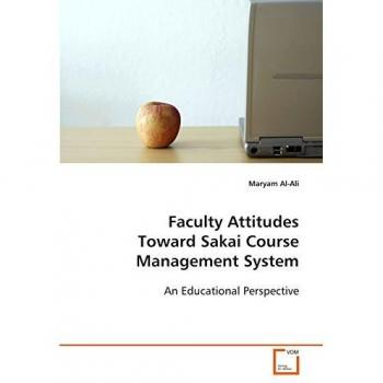 Faculty Attitudes Toward Sakai Course Management System