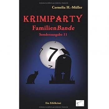 Krimiparty Sonderausgabe 11: FamilienBande: ein Eifelkrimi