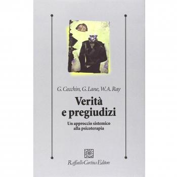 Verità e pregiudizi. Un approccio sistemico alla psicoterapia