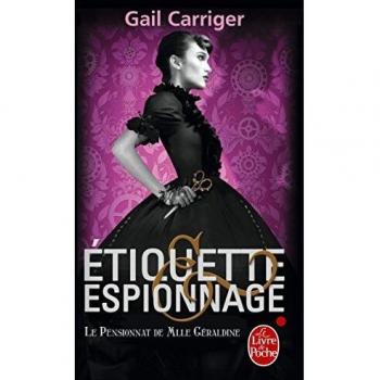 Ãtiquette et espionnage (Le Pensionnat de Mlle GÃ©raldine, Tome 1)