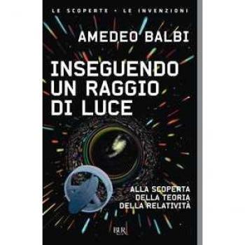 Inseguendo un raggio di luce. Alla scoperta della teoria della relativitÃ 