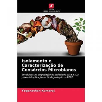 Kamaraj, Yoganathan: Isolamento e Caracterização de Consórcios Microbianos