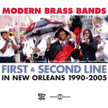 Modern Brass Bands: First & Second Line In New Orleans, 1990