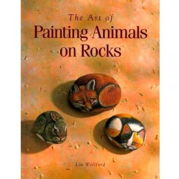 Lin Wellford The Art Of Painting Animals On Rocks