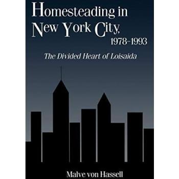 Homesteading in New York City, 1978-1993: The Divided Heart of Loisaida
