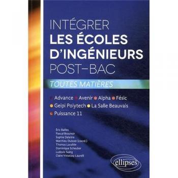 Intégrer les Écoles d'Ingénieurs Post-Bac Toutes Matières Advance Avenir Alpha Fésic Geipi Polytech La Salle Beauvais Puissance 11