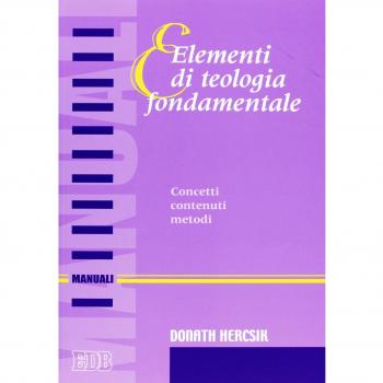 Elementi di teologia fondamentale. Concetti, contenuti, metodi