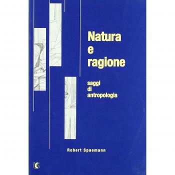 Natura e ragione. Saggi di antropologia