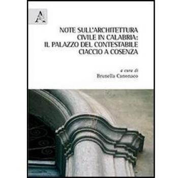 Note sull'architettura civile in Calabria. Il palazzo del contestabile Ciaccio a Cosenza