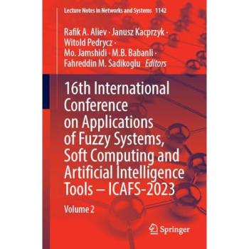 16th International Conference on Applications of Fuzzy Systems, Soft Computing and Artificial Intelligence Tools – ICAFS-2023