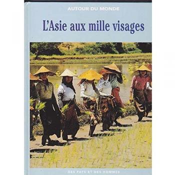 L'asie aux mille visages.