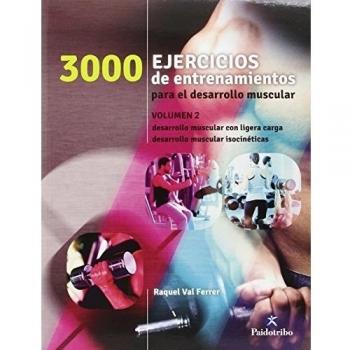 3000 Ejercicios de entrenamiento para el desarrollo muscular. Vol.2 (Tapa blanda).