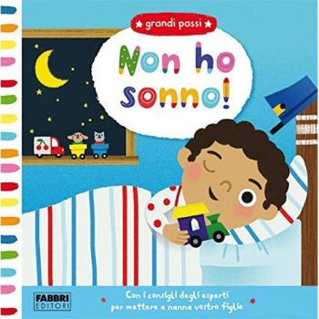 Non ho sonno! Grandi passi. Ediz. a colori