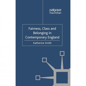 Fairness Class and Belonging in Contemporary England