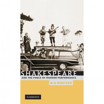 Shakespeare and the force of modern performance hardcover