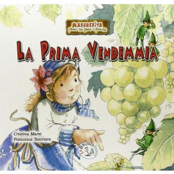 La prima vendemmia. Margherita. Favole fra gnomi e folletti (Vol. 1)